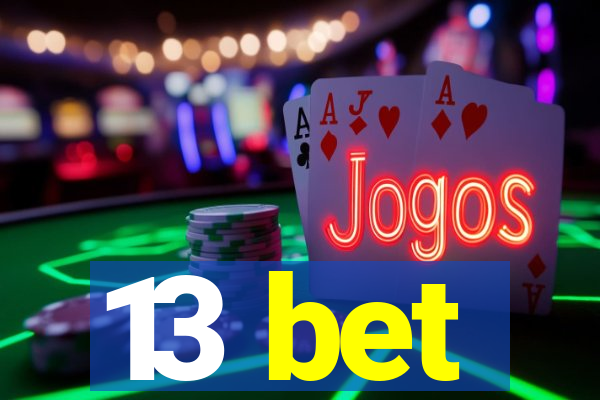 13 bet